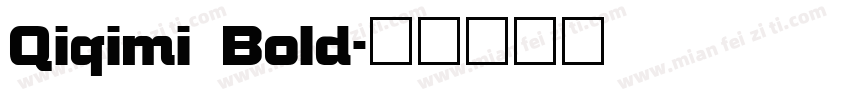 Qiqimi Bold字体转换